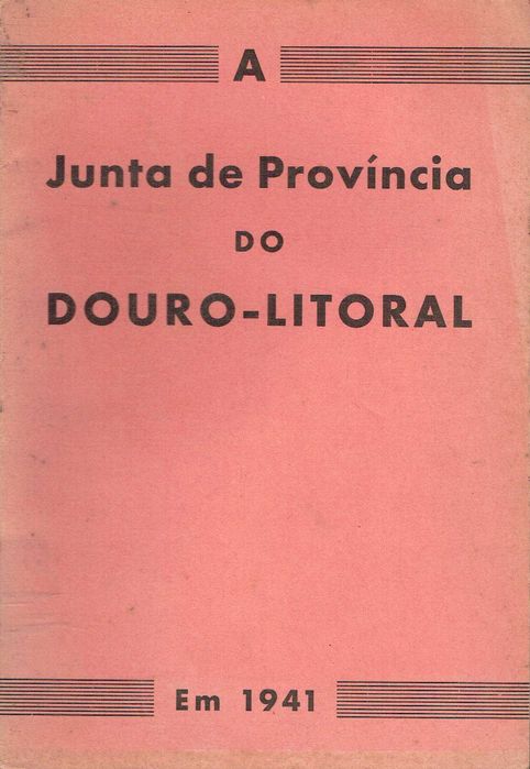 17021  A Junta de Província do Douro -Litoral Relatórios
