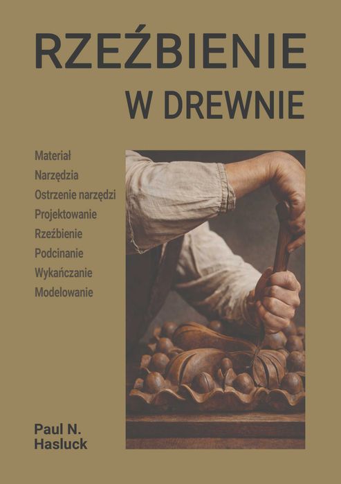Rzeźbienie w drewnie, P.N. Hasluck