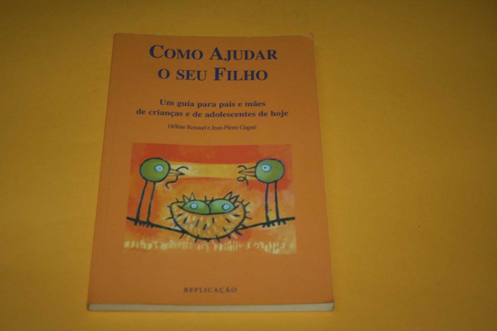 [] Como Ajudar o Seu Filho, de Jean-Pierre Gagné e Hélène Renaud
