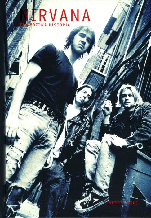 Nirvana Prawdziwa historia -Everett True