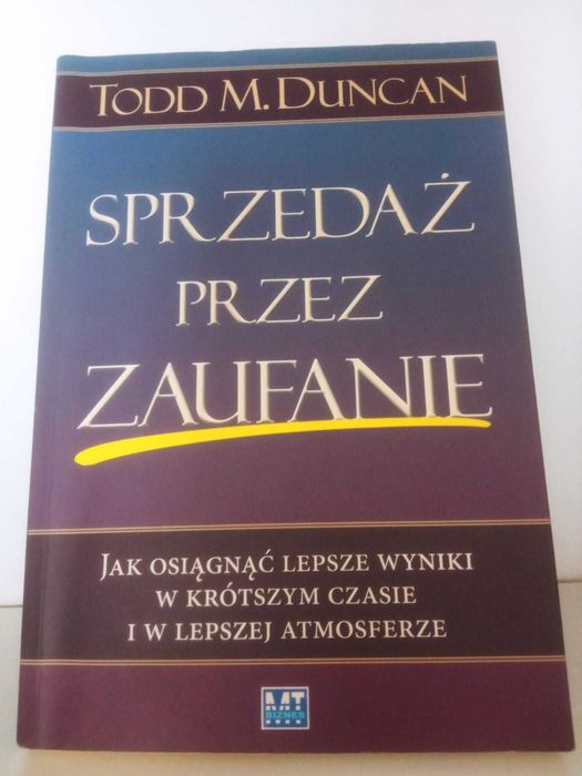 Todd M. Duncan. Sprzedaż przez zaufanie