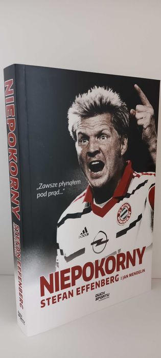 Stefan Effenberg NIEPOKORNY  Nowa
