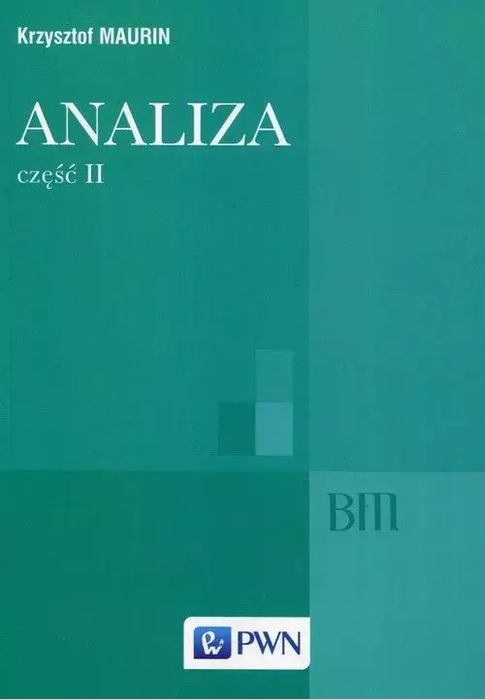 Analiza. Część II. Wydawnictwo Naukowe PWN