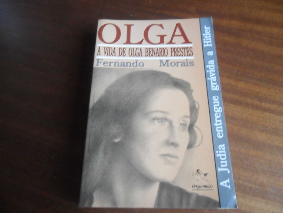 "OLGA", A Vida de Olga Benario Prestes de Fernando Morais - 1ª Ed 1991