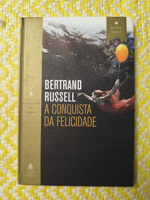 A Conquista da Felicidade – 
Bertrand Russel
