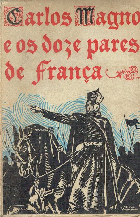 16932
	
História do Imperador Carlos Magno e dos Doze Pares de França.