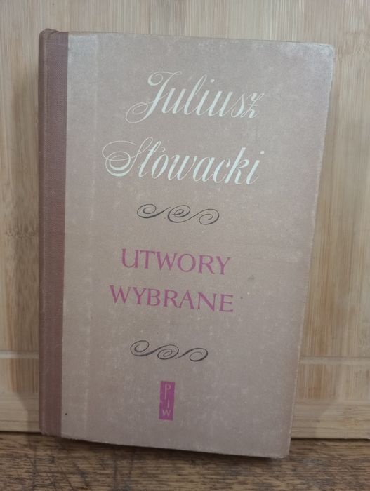 Utwory wybrane. T.2 Juliusz Słowacki