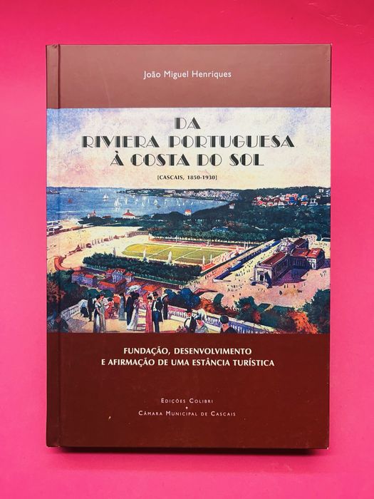 João Miguel Henriques DA RIVIERA DORTUGUESA À COSTA DO SOL