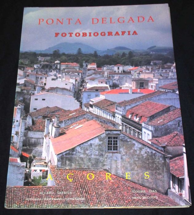 Livro Ponta Delgada Fotobiografia Açores Álvaro Saraiva Teixeira Dias