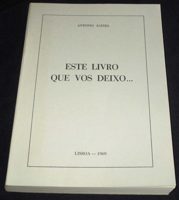 Este livro que vos deixo António Aleixo 1ª edição 1969
