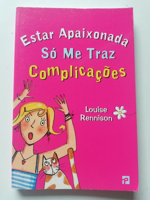 Estar apaixonada só me traz complicações, de Louise Rennison