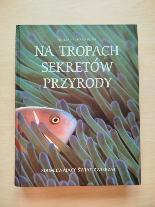 Na tropach sekretów przyrody
