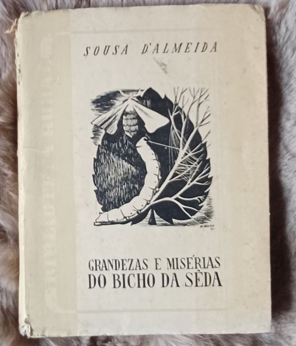 BICHO DA SEDA Livro Raro Ano 1945