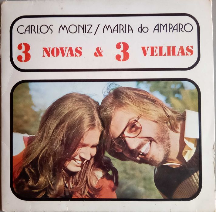 Carlos Alberto Moniz e Maria do Amparo - - - - - 3 Novas & 3 Velhas-EP