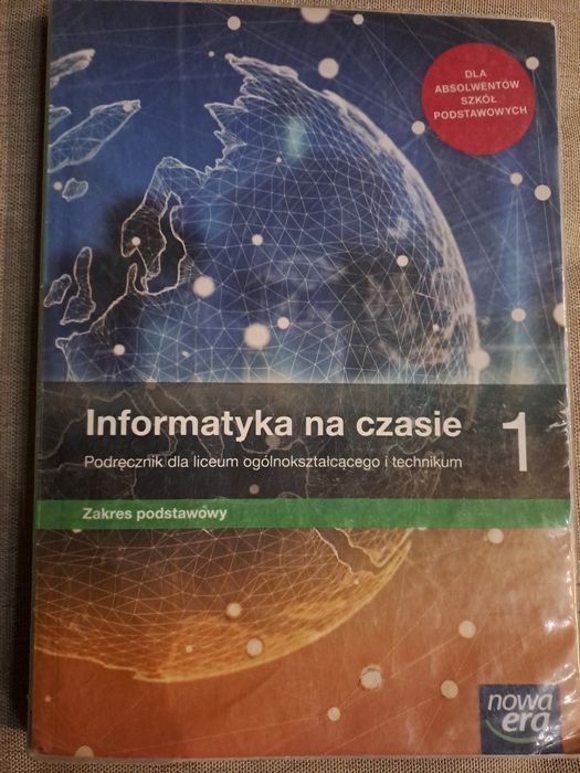 Informatyka na czasie 1. Podrecznik Nowa Era, zakres podstawowy, używa