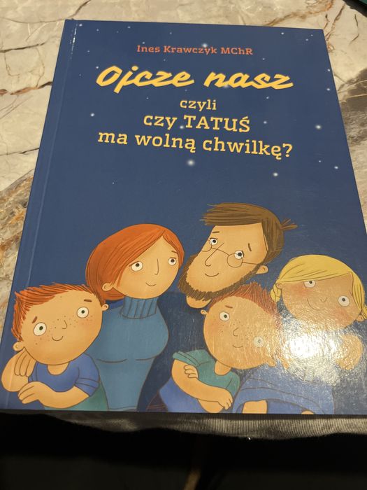 Ojcze nasz, czyli czy TATUŚ ma wolną chwilkę?