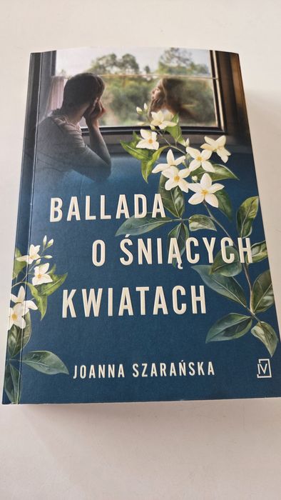 „Ballada o śniących kwiatach” – Joanna Szarańska | stan idealny
