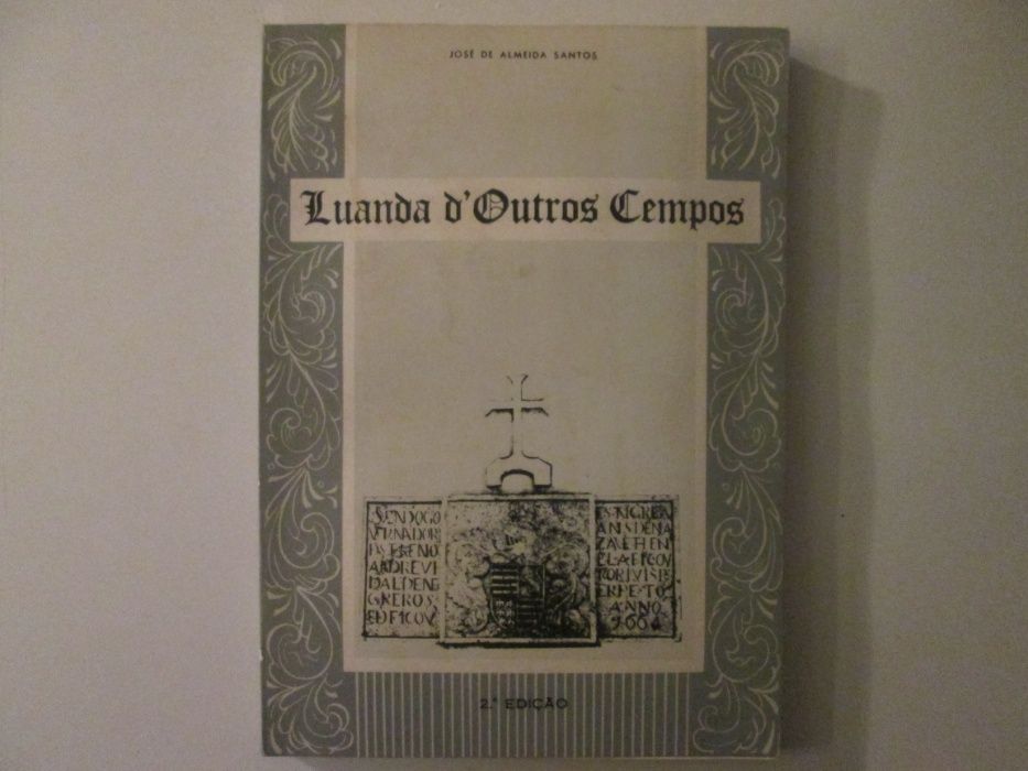 Luanda d'outros tempos- José de Almeida Santos