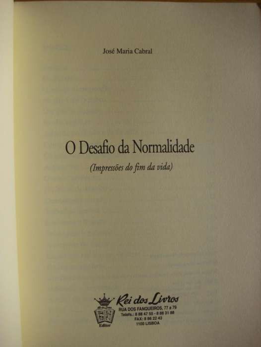 O Desafio da Normalidade (impressões do fim da vida)