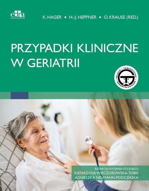 Przypadki Kliniczne W Geriatrii Hager K.