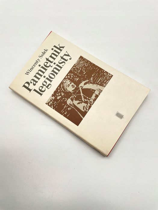 Pamiętnik Legionisty Wincenty. Solek