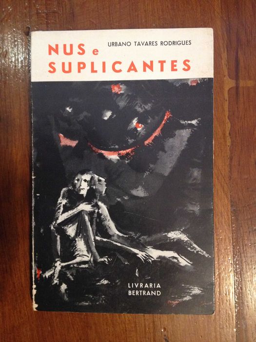 Urbano Tavares Rodrigues - Nus e suplicantes [1.ª ed.]