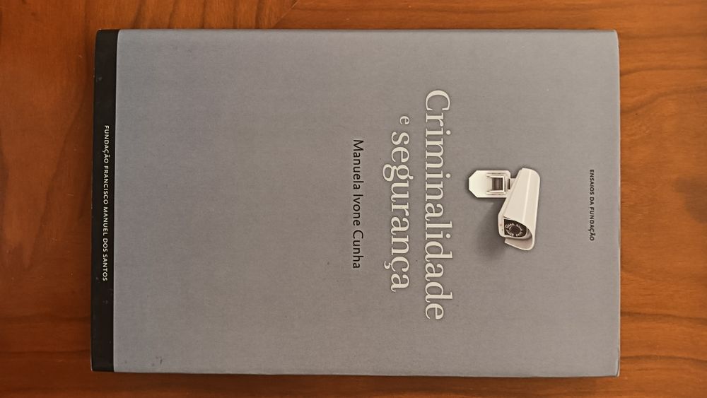 "Criminalidade e segurança" Manuela Ivone Cunha