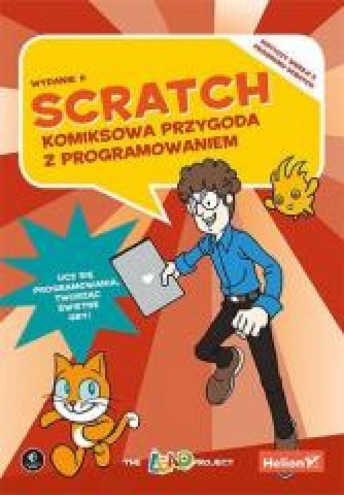 Scratch. Komiksowa przygoda z programowaniem w.2 Helion The LEAD