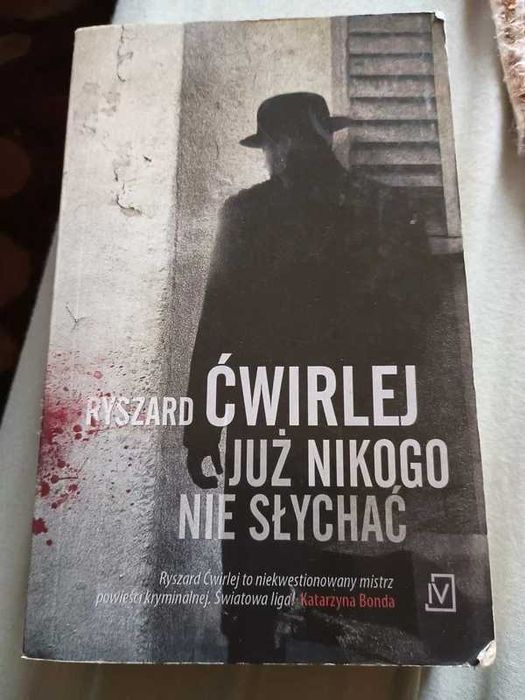 Już nikogo nie słychać – Ryszard Ćwirlej
