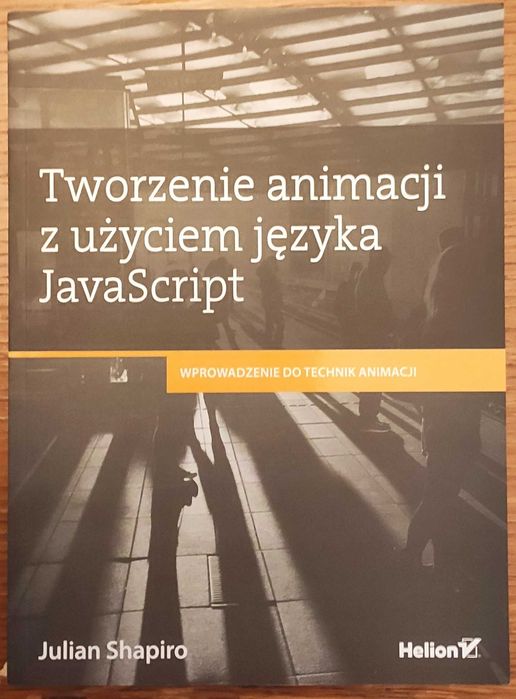 Tworzenie animacji z użyciem języka JavaScript. Wprowadzenie