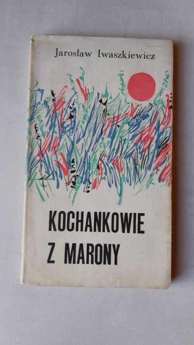 J. Iwaszkiewicz "Kochankowie z Marony" 1961