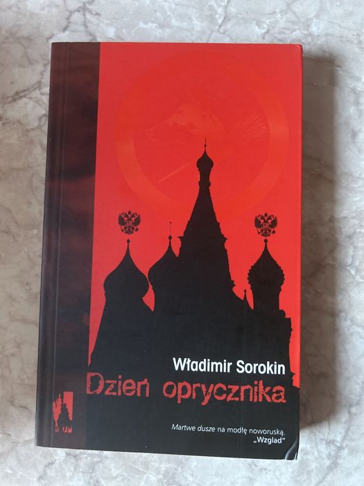 Władimir Sorokin Dzień oprycznika