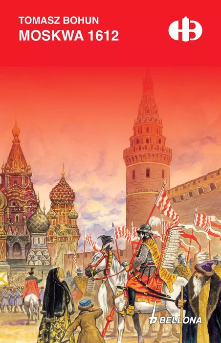 Moskwa 1612. Bellona. Nowy Produkt