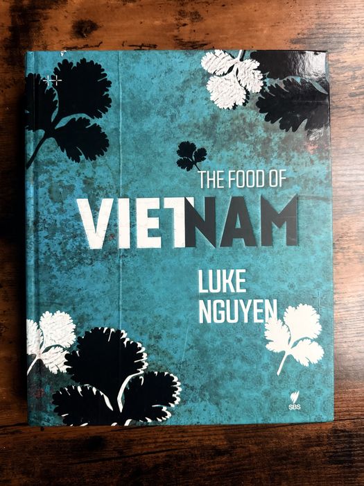 Luke Nguyen The Food of Vietnam