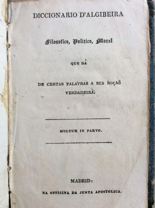 Diccionario d'Algibeira: Filosófico, Político...1828, 1.ª edição. Raro