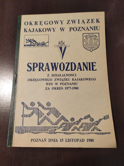 Okręgowy Związek Kajakowy w Poznaniu Sprawozdanie 1977/1980