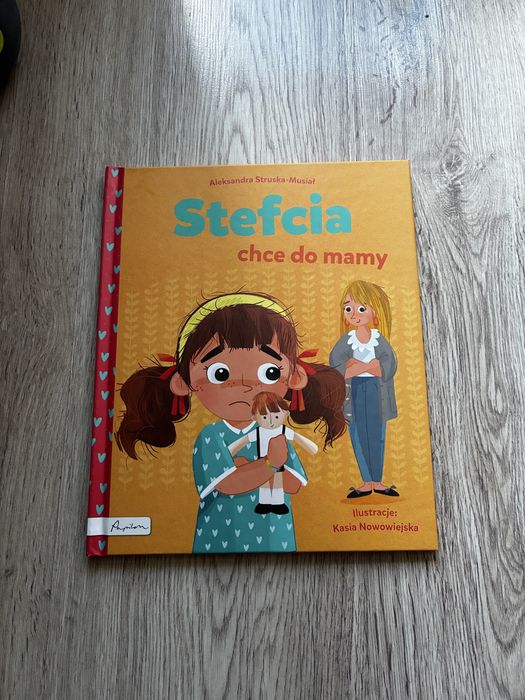 Stefcia chce do mamy Aleksandra Struska Musiał
