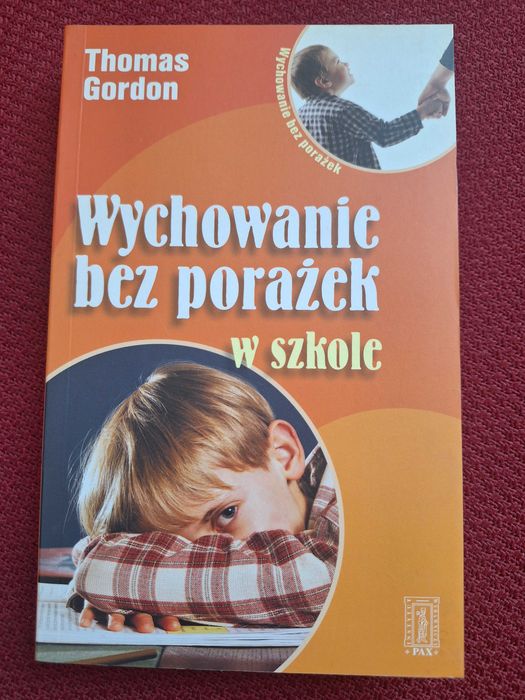 "Wychowanie bez porażek w szkole" T. Gordon