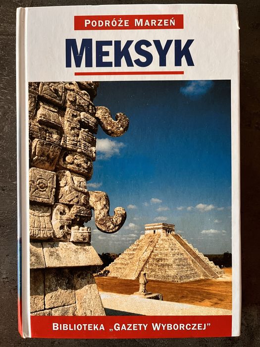 Przewodnik Podróże marzeń Meksyk