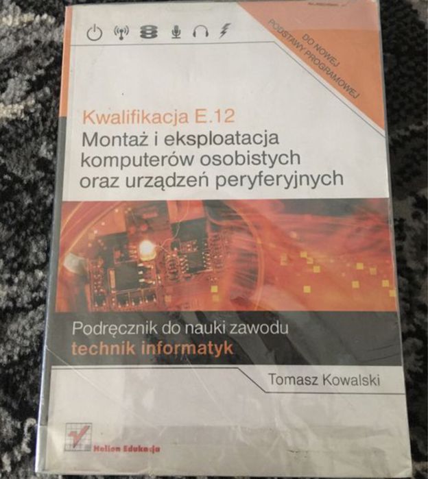 Kwalifikacja E.12. Montaż i eksploatacja komputerów osobistych