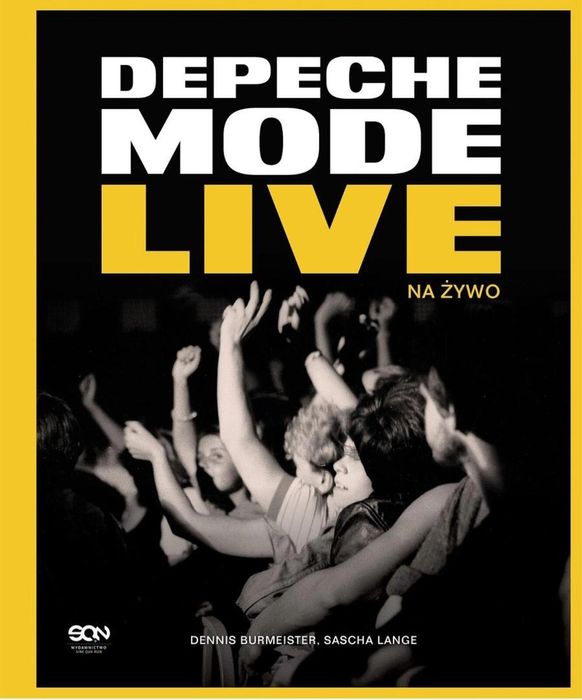 Depeche Mode. Live Sine Qua Non Dennis Burmeister, Sascha Lange Rok