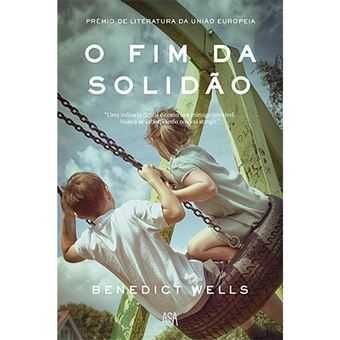 O Fim da Solidão - de Benedict Wells - NOVO