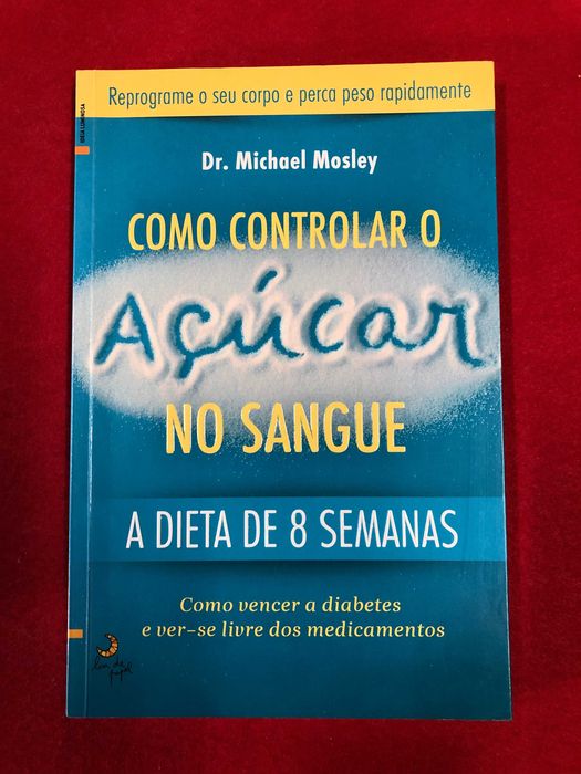 Como controlar o açúcar no sangue - Dr. Michael Mosley