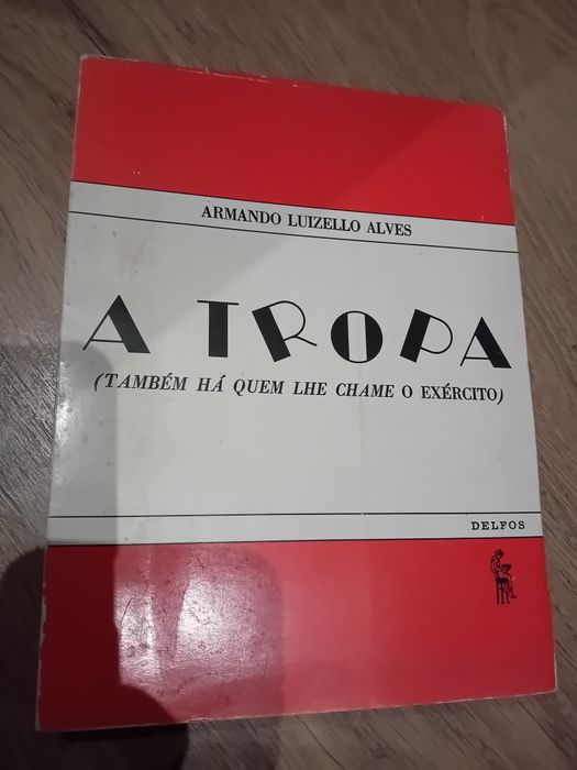A Tropa - Armando Luizello Alves