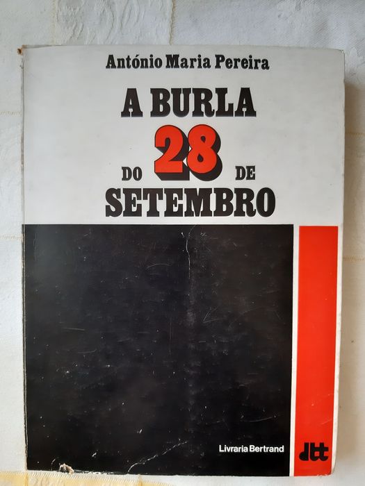 A Burla do 28 de Setembro * António Maria Pereira