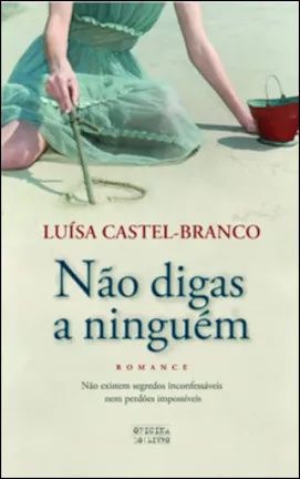 Não digas a ninguém -Luisa Castelo Branco