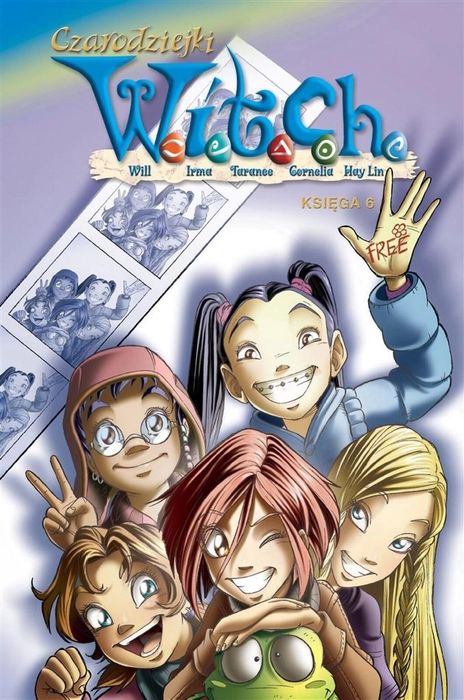 Witch. Czarodziejki W.I.T.C.H. Księga 6 Egmont praca zbiorowa Rok