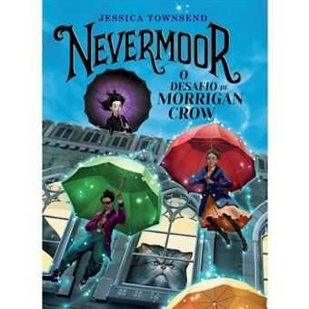 Nevermoor: O Desafio de Morrigan Crow, Jessica Townsend