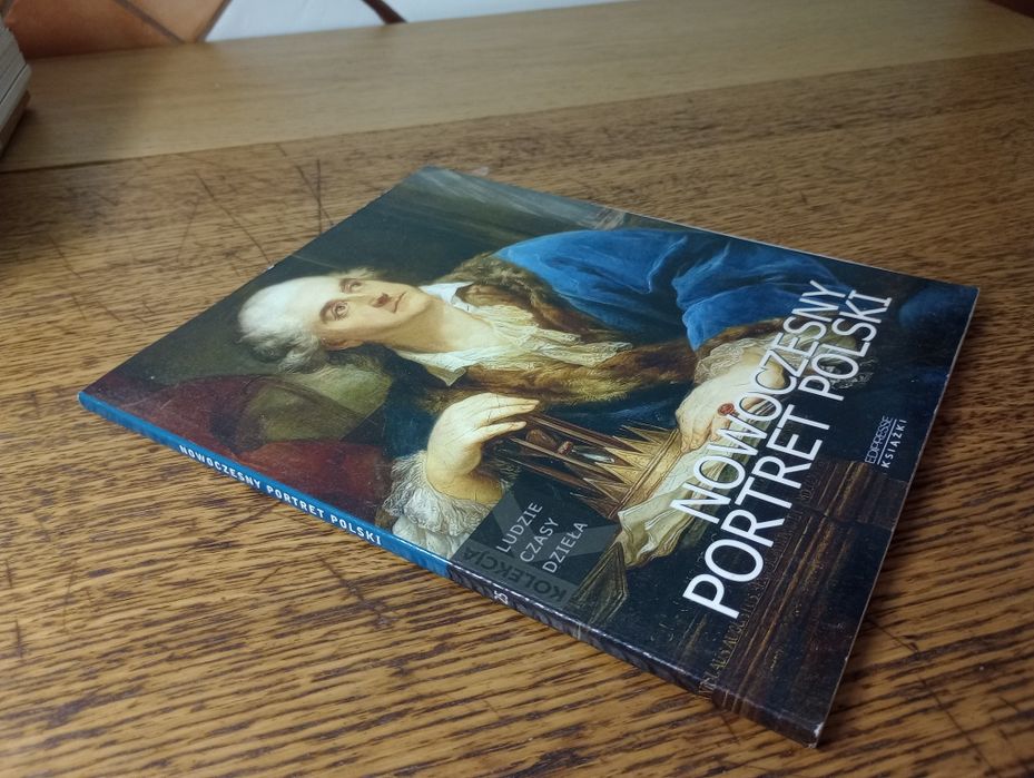 Nowoczesny portret Polski. Kolekcja. Ludzie, czasy, dzieła