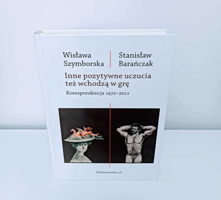 Szymborska Barańczak Inne pozytywne uczucia też wchodzą w gre UNIKAT